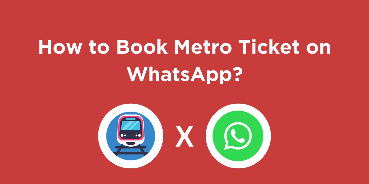 Book Metro Ticket on WhatsApp