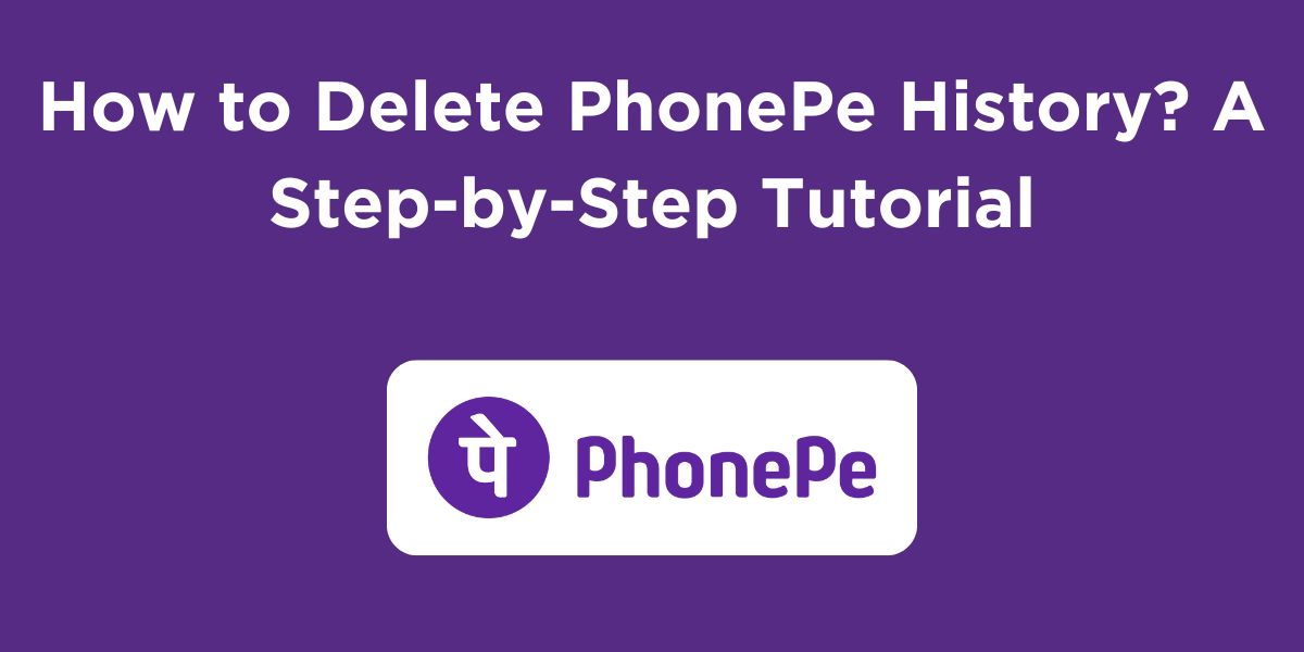 How to Delete PhonePe History