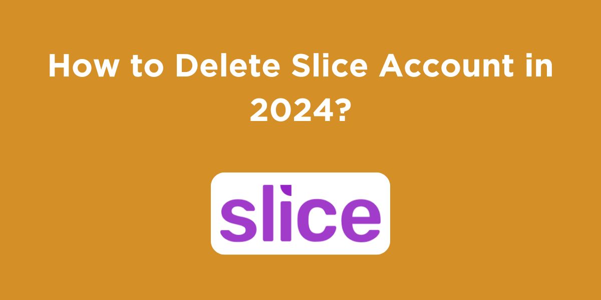 How to Delete Slice Account?