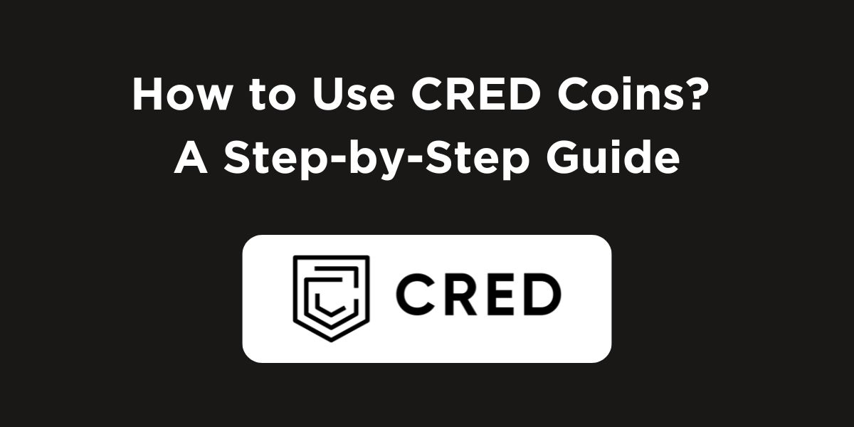 How to Use CRED Coins?