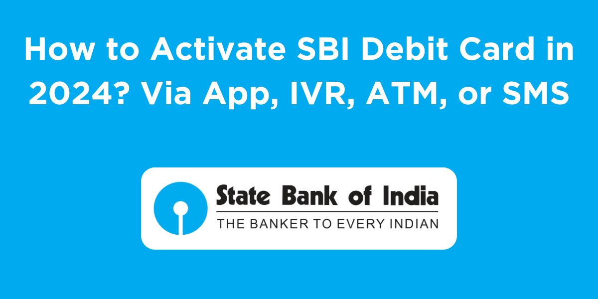 How to Activate SBI Debit Card