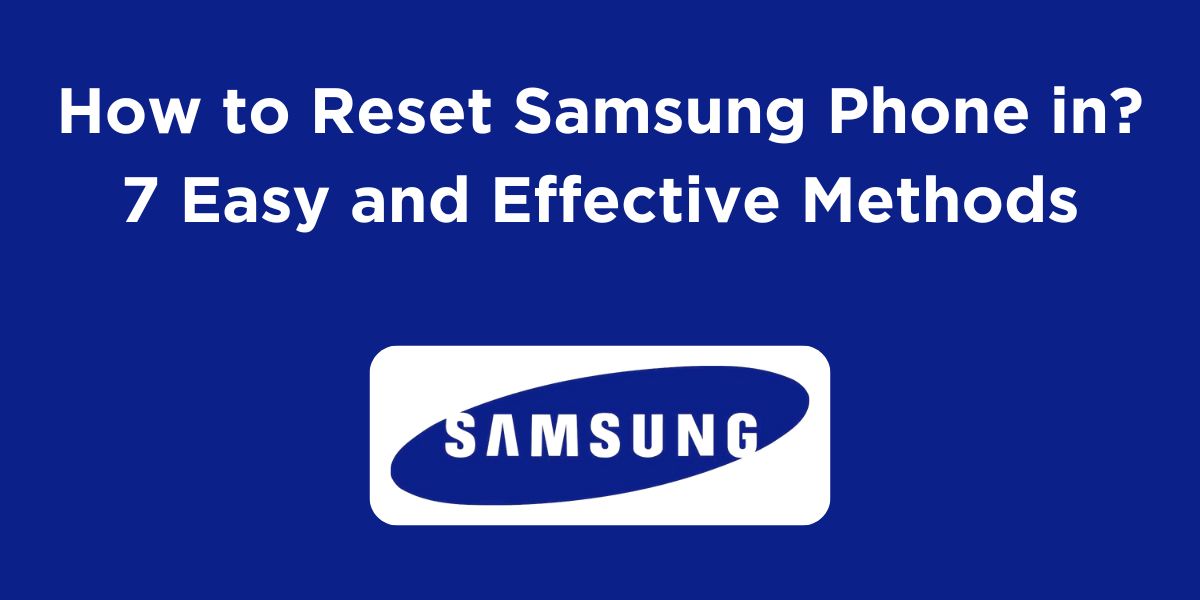 How to Reset Samsung Phone