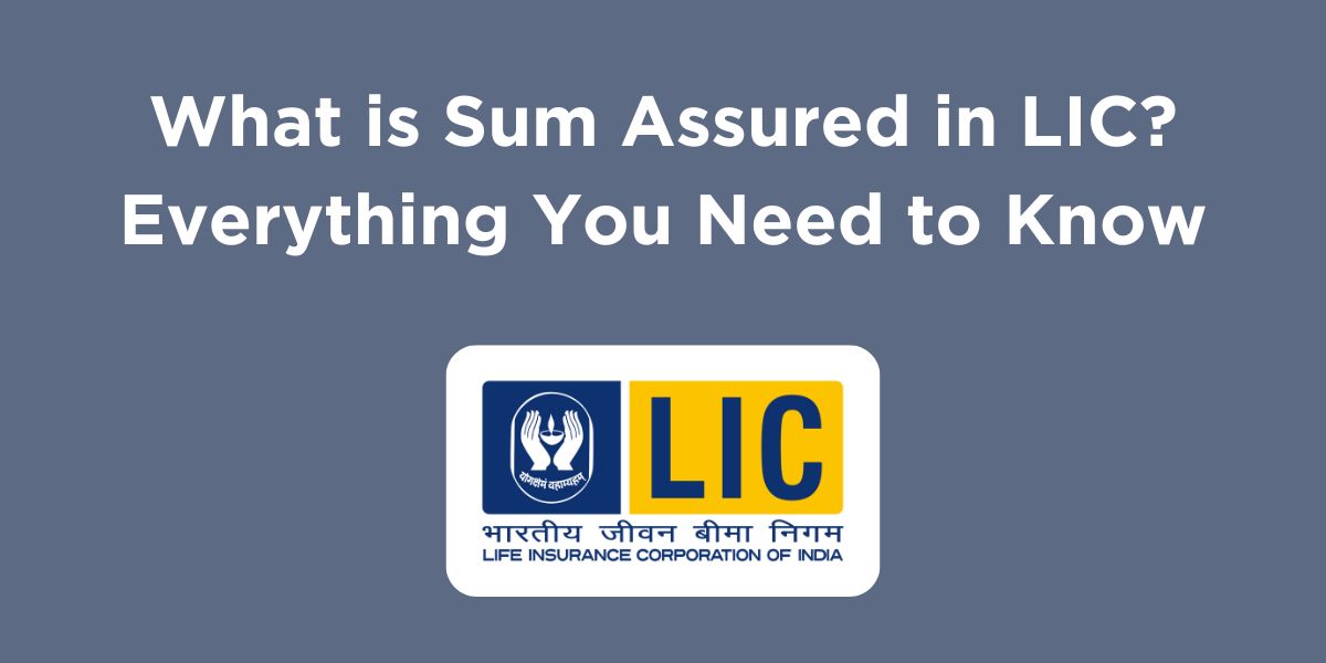 What is Sum Assured in LIC